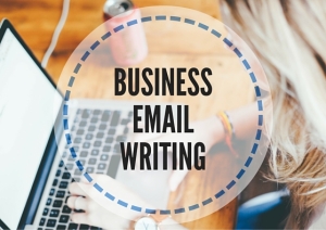 BUSINESS EMAIL WRITING